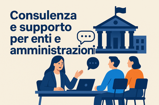 Consulenza e Supporto per Enti e Amministrazioni